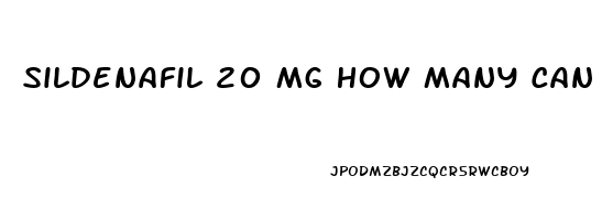 Sildenafil 20 Mg How Many Can I Take For Erectile Dysfunction