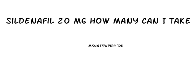 Sildenafil 20 Mg How Many Can I Take