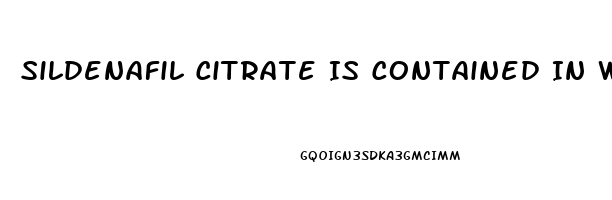 Sildenafil Citrate Is Contained In Which Drugs