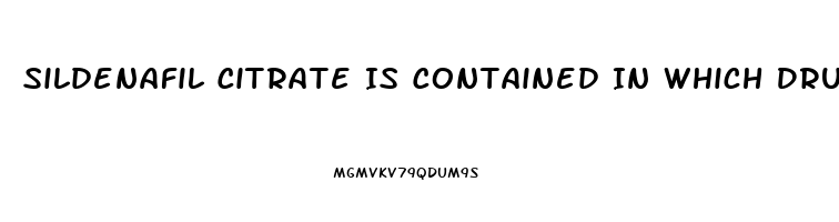 Sildenafil Citrate Is Contained In Which Drugs