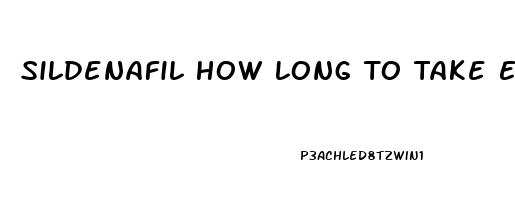 Sildenafil How Long To Take Effect