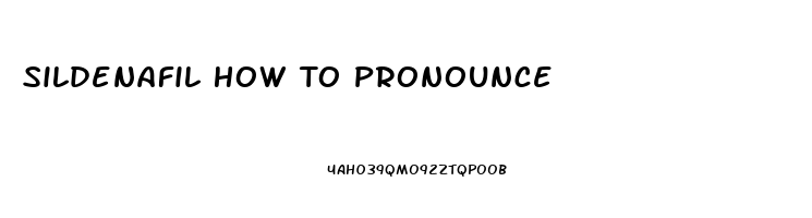 Sildenafil How To Pronounce