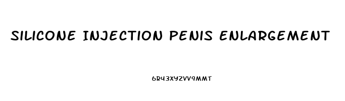 Silicone Injection Penis Enlargement