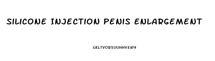 Silicone Injection Penis Enlargement