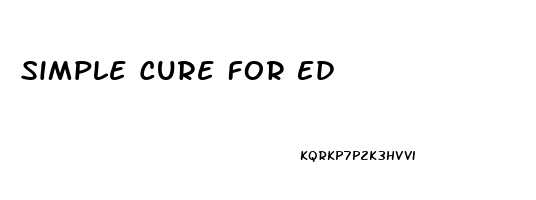 Simple Cure For Ed