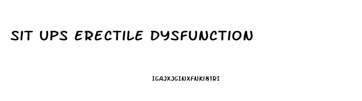 Sit Ups Erectile Dysfunction