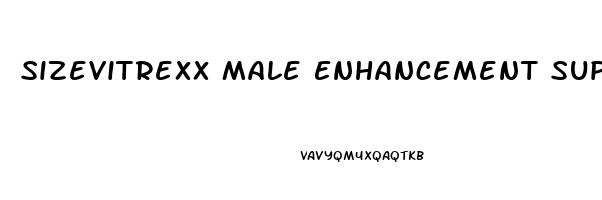 Sizevitrexx Male Enhancement Supplement Reviews