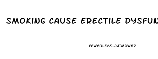 Smoking Cause Erectile Dysfunction