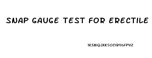 Snap Gauge Test For Erectile Dysfunction