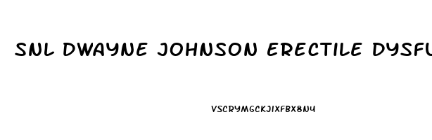Snl Dwayne Johnson Erectile Dysfunction