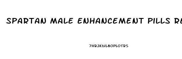 Spartan Male Enhancement Pills Reviews