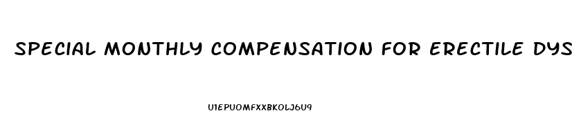 Special Monthly Compensation For Erectile Dysfunction