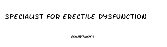 Specialist For Erectile Dysfunction