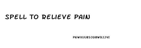 Spell To Relieve Pain