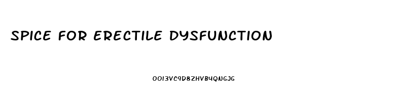 Spice For Erectile Dysfunction