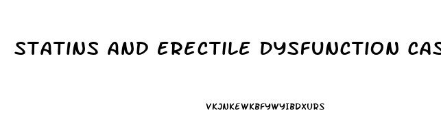 Statins And Erectile Dysfunction Case Study