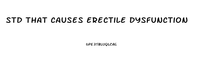 Std That Causes Erectile Dysfunction