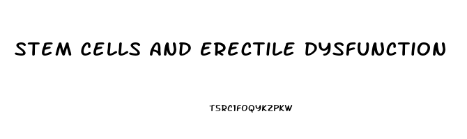 Stem Cells And Erectile Dysfunction