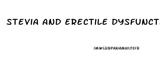 Stevia And Erectile Dysfunction