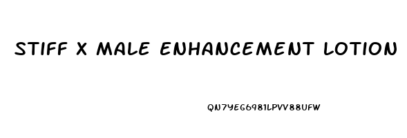 Stiff X Male Enhancement Lotion