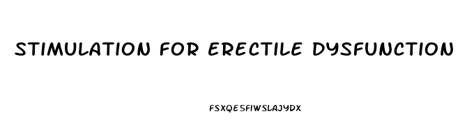 Stimulation For Erectile Dysfunction