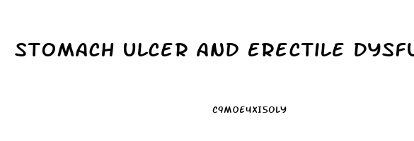 Stomach Ulcer And Erectile Dysfunction