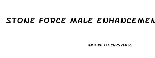 Stone Force Male Enhancement