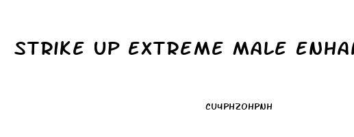 Strike Up Extreme Male Enhancement