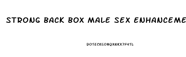 Strong Back Box Male Sex Enhancement Pills Free Shipping Reviews