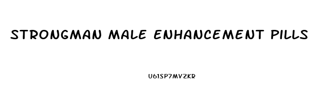 Strongman Male Enhancement Pills