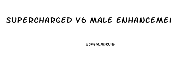 Supercharged V6 Male Enhancement