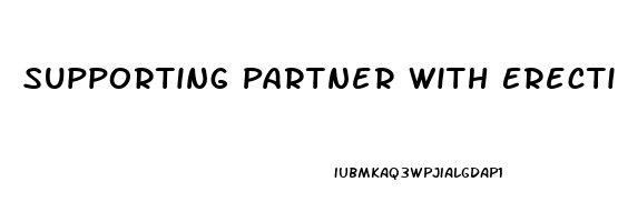 Supporting Partner With Erectile Dysfunction