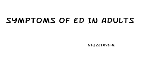 Symptoms Of Ed In Adults