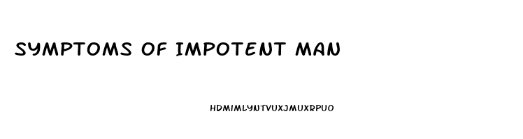 Symptoms Of Impotent Man