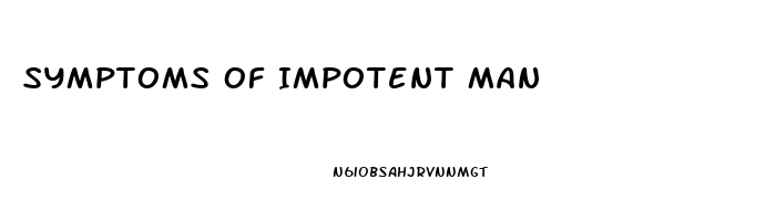 Symptoms Of Impotent Man