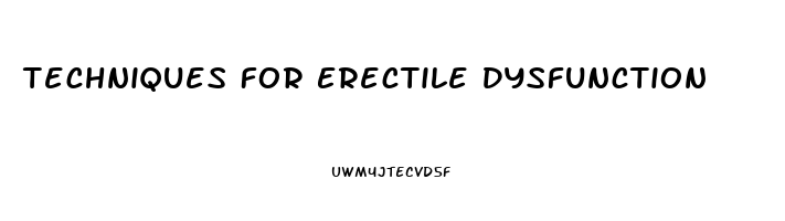 Techniques For Erectile Dysfunction