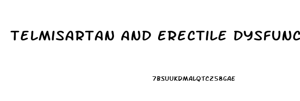 Telmisartan And Erectile Dysfunction