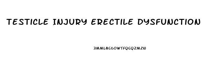 Testicle Injury Erectile Dysfunction