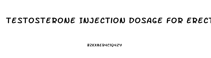 Testosterone Injection Dosage For Erectile Dysfunction