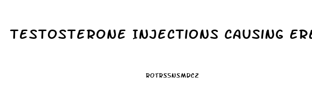 Testosterone Injections Causing Erectile Dysfunction