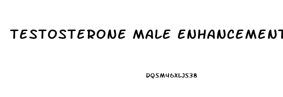 Testosterone Male Enhancement Pills