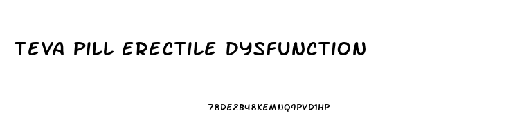 Teva Pill Erectile Dysfunction