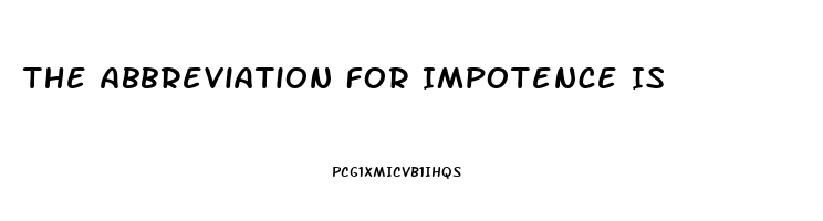 The Abbreviation For Impotence Is