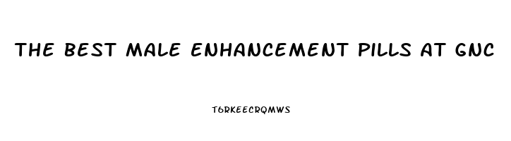 The Best Male Enhancement Pills At Gnc