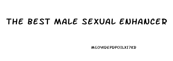 The Best Male Sexual Enhancer