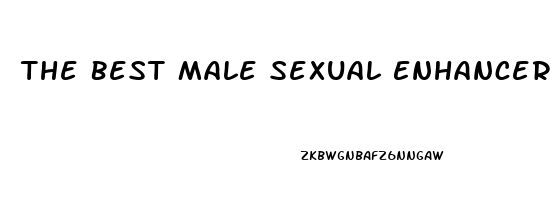 The Best Male Sexual Enhancer