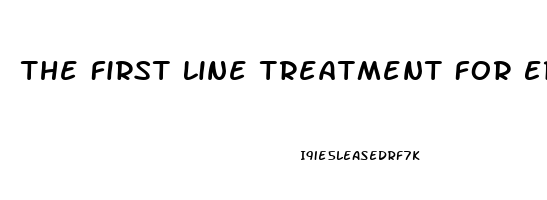 The First Line Treatment For Erectile Dysfunction Is