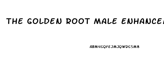 The Golden Root Male Enhancement