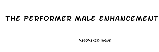 The Performer Male Enhancement