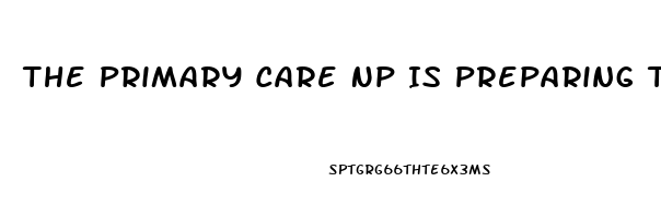 The Primary Care Np Is Preparing To Prescribe Sildenafil For A Man Who Has Erectile Dysfunction